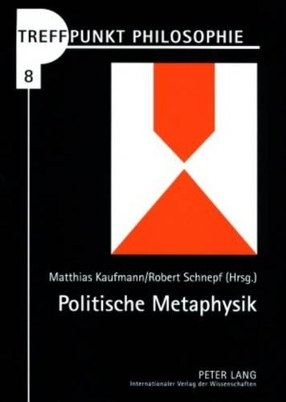 Politische Metaphysik by Matthias Kaufmann - ISBN: 9783631536346