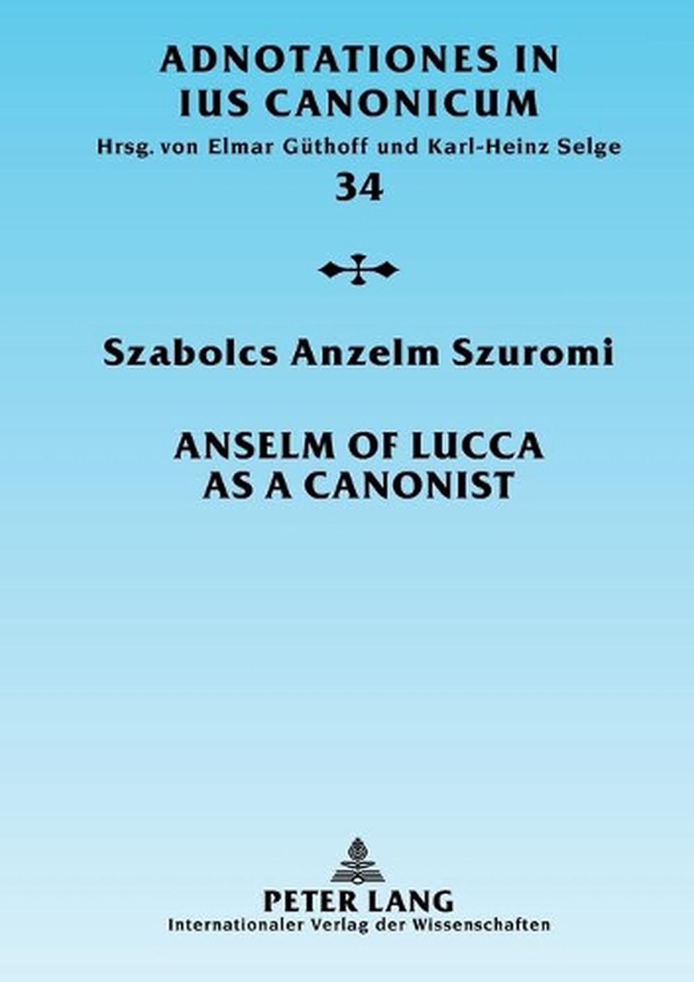 Anselm of Lucca as a Canonist, 9783631541067