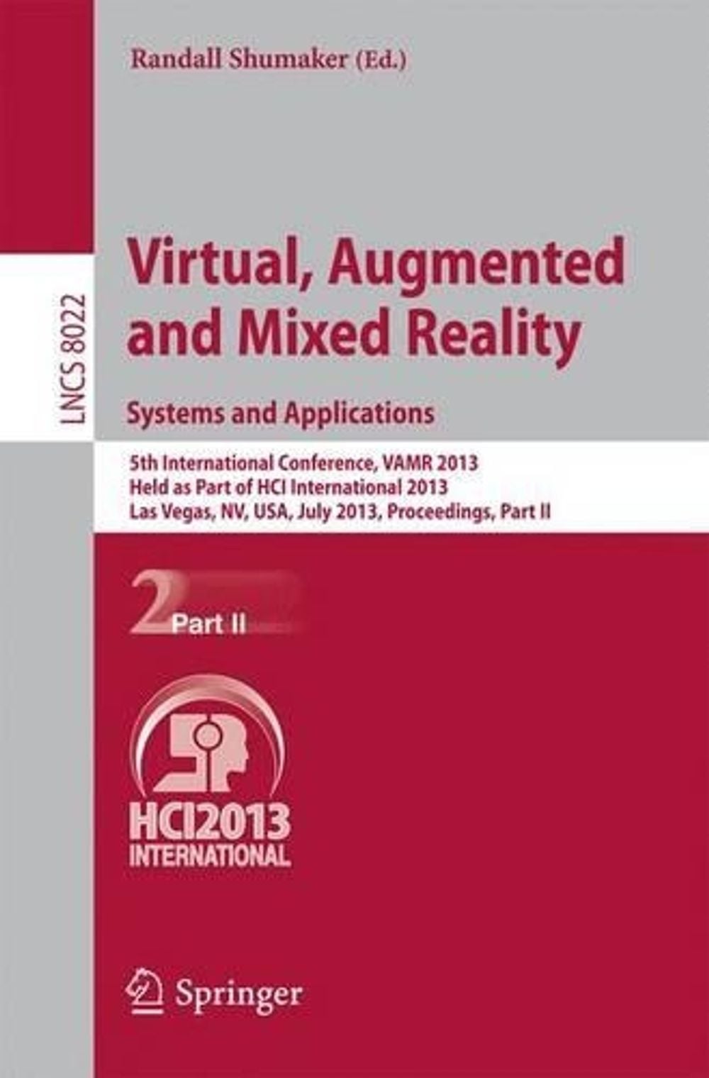 Virtual, Augmented and Mixed Reality: Systems and Applications, 2013th ...