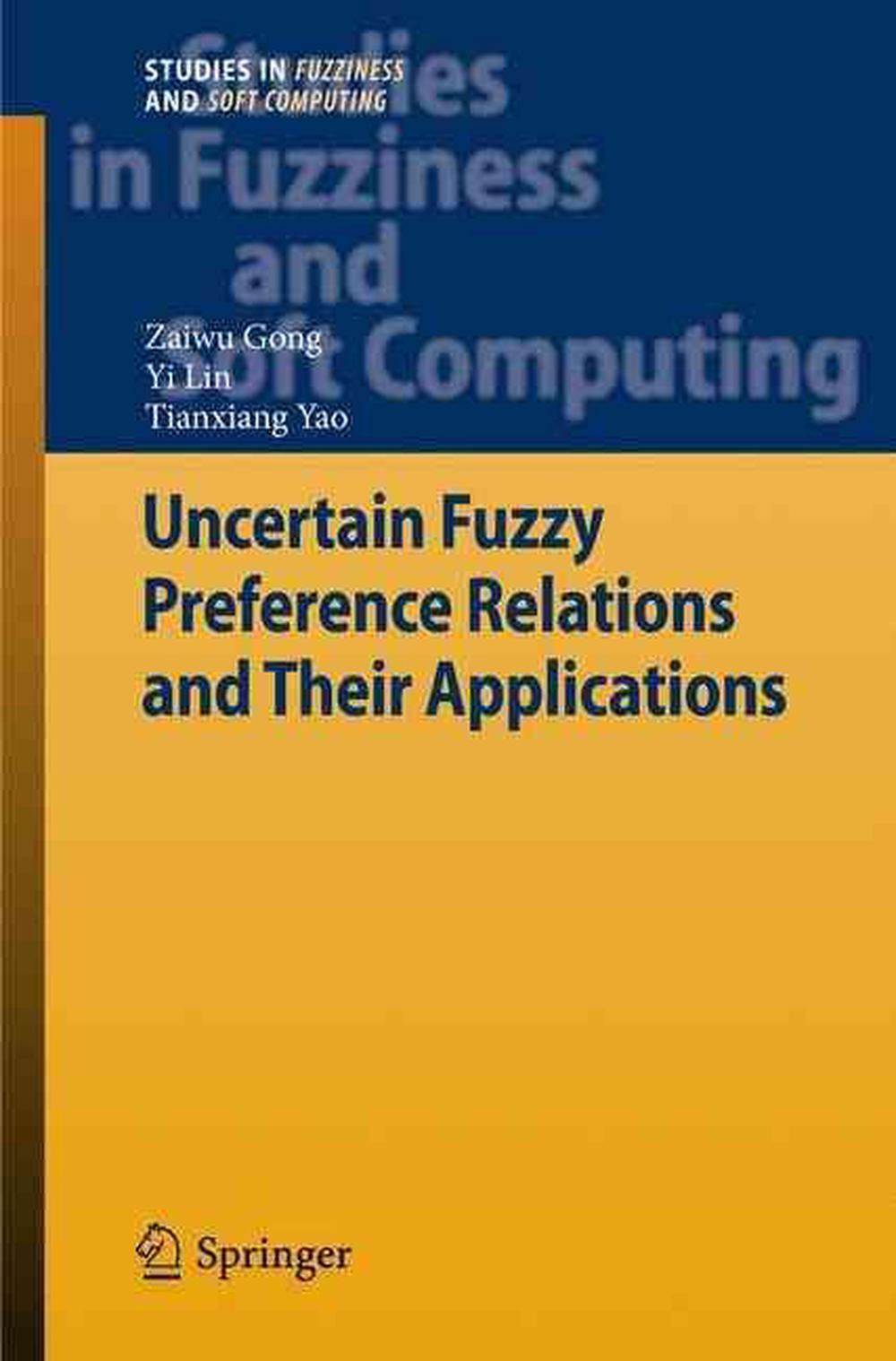Uncertain Fuzzy Preference Relations and Their Applications, 9783642427909