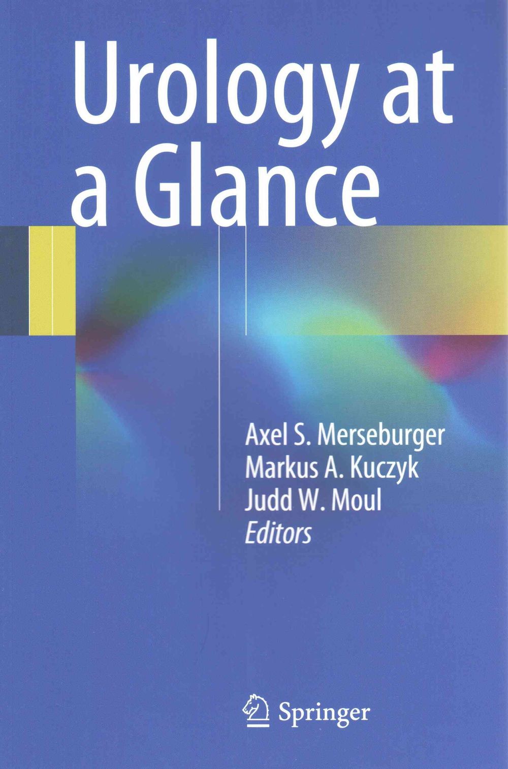 Urology at a Glance, 2014th Edition by Axel S. Merseburger - ISBN: 9783642548581