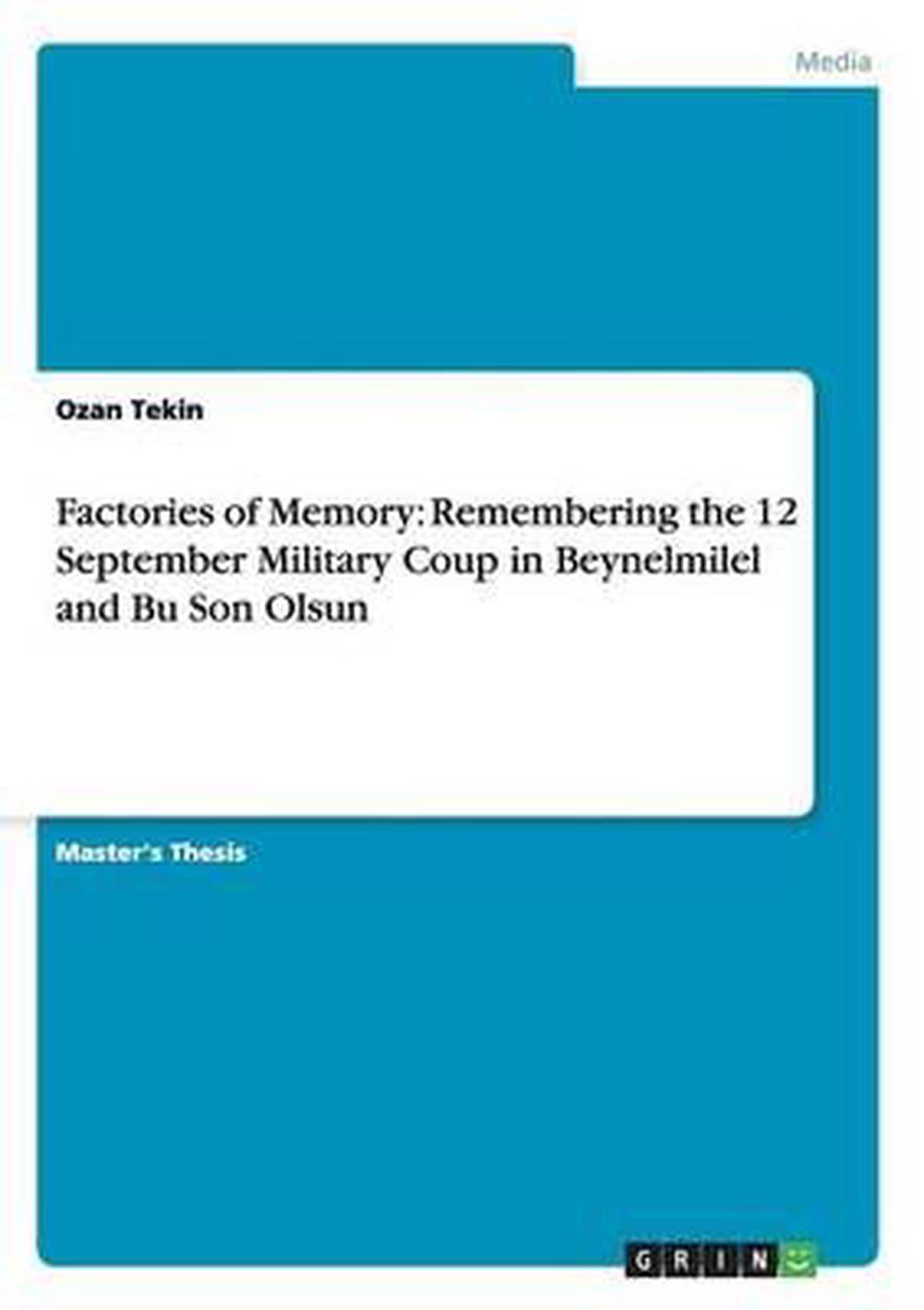 Factories of Memory: Remembering the 12 September Military Coup in ...
