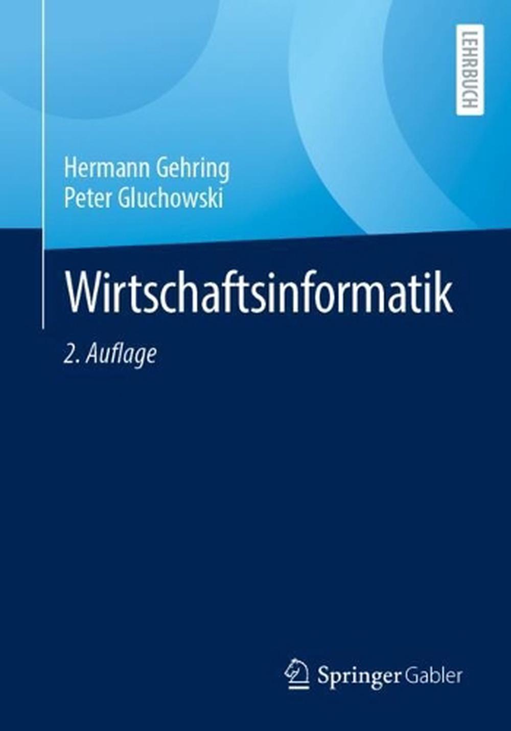 Wirtschaftsinformatik by Hermann Gehring - ISBN: 9783658492083
