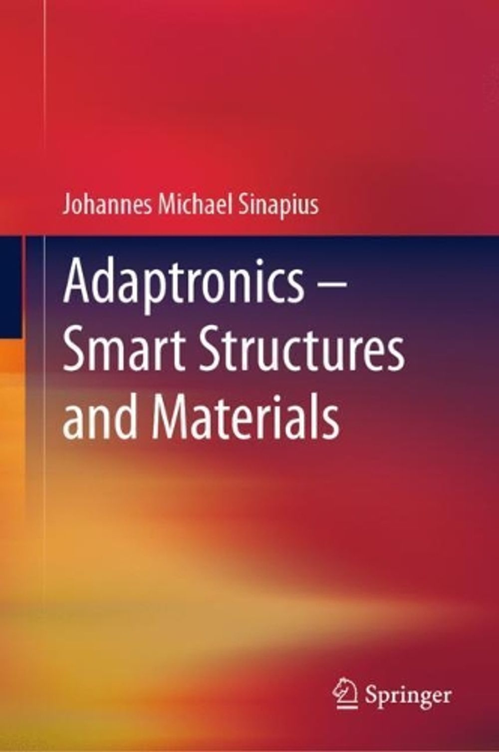 Adaptronics – Smart Structures and Materials by Johannes Michael ...
