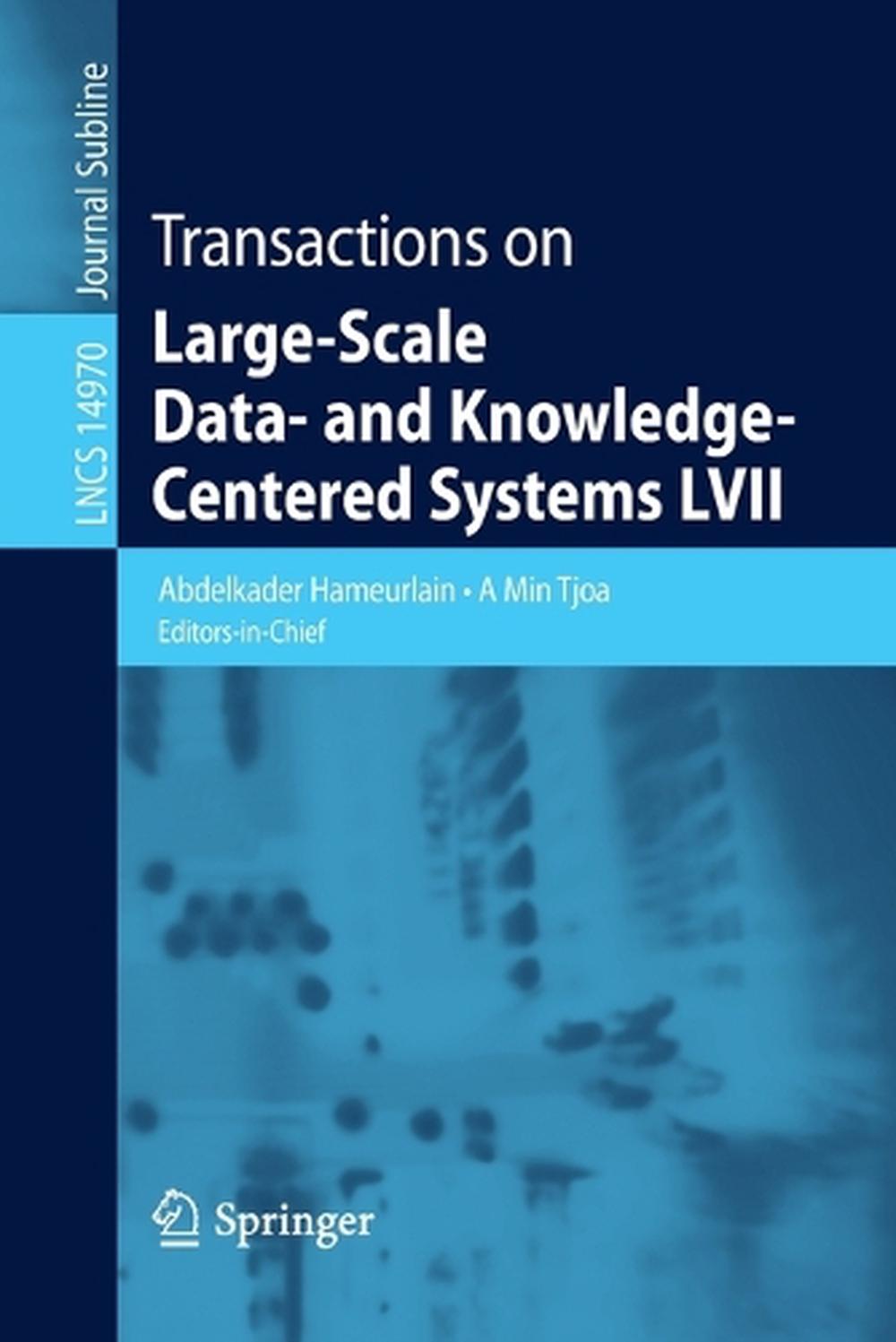 Transactions on Large-Scale Data- and Knowledge-Centered Systems LVII, 2024th Edition, 9783662701423