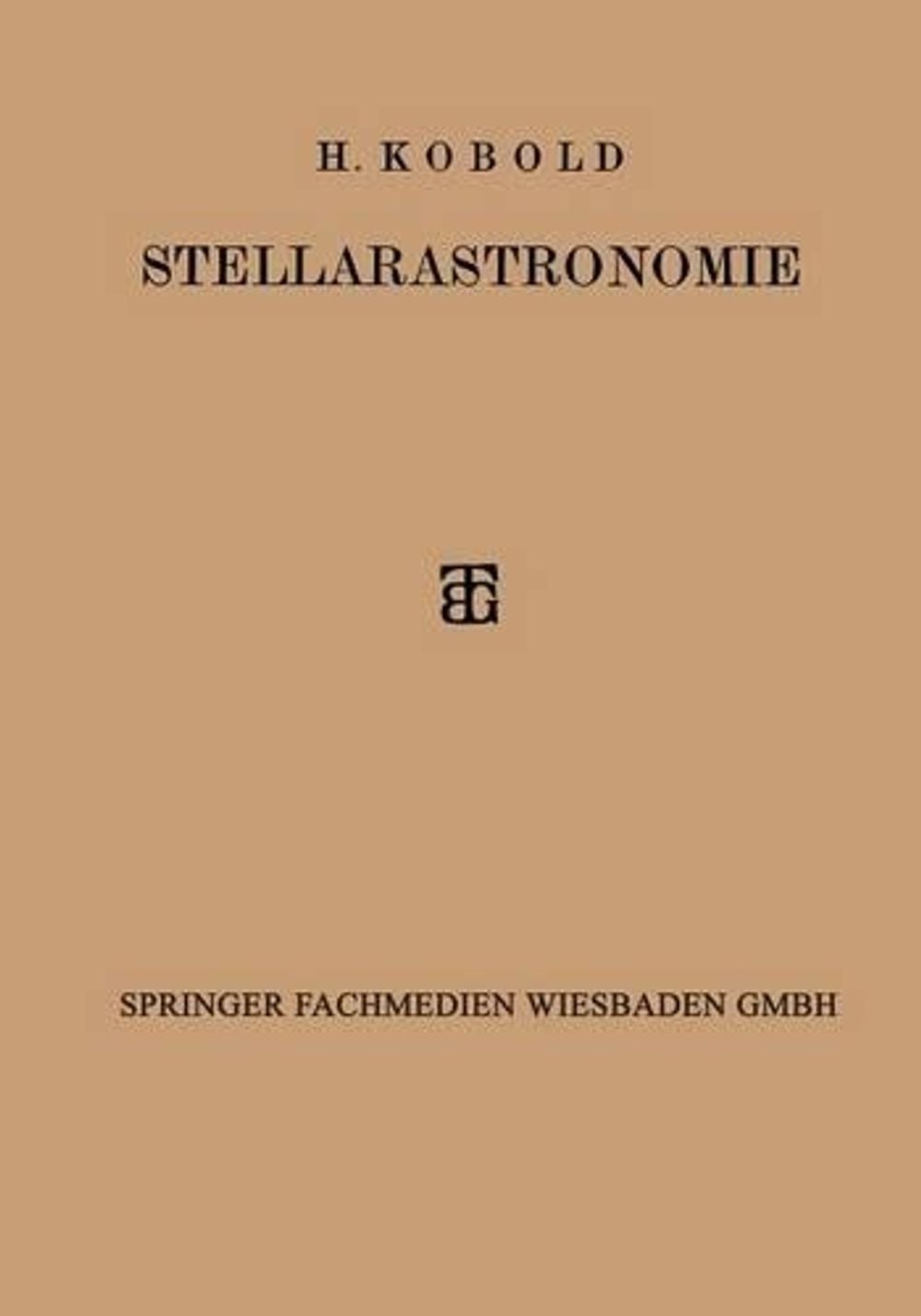 Stellarastronomie by H. Kobold - ISBN: 9783663152477
