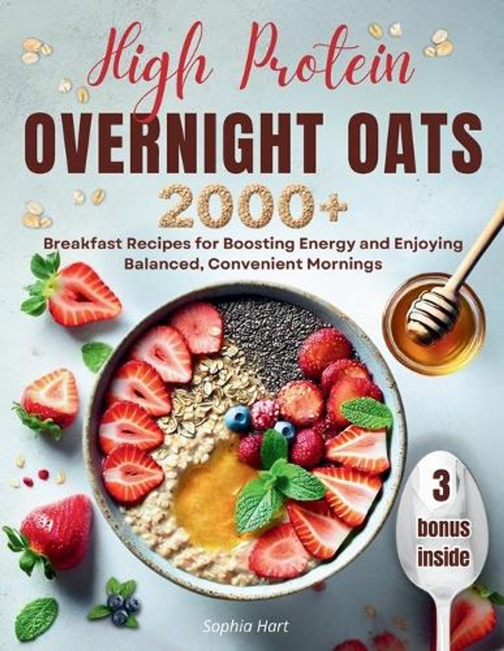 High Protein Overnight Oats by Sophia Hart - ISBN: 9783692967691