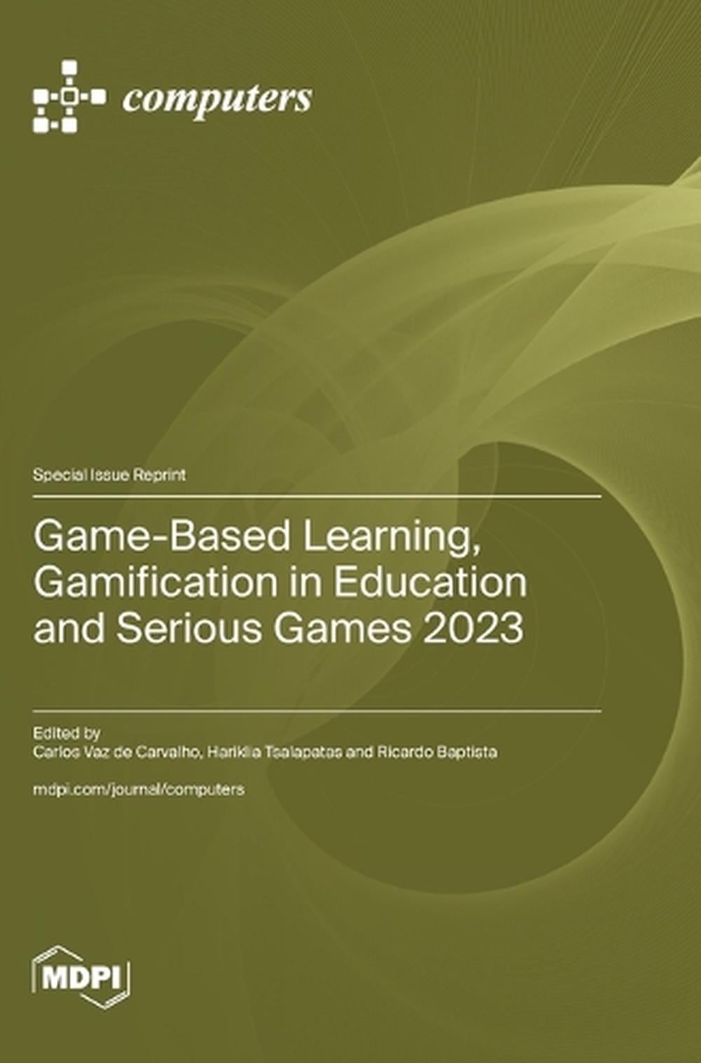 Game-Based Learning, Gamification in Education and Serious Games 2023 ...