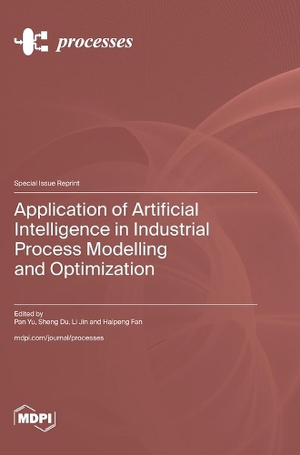 Application of Artificial Intelligence in Industrial Process Modelling ...