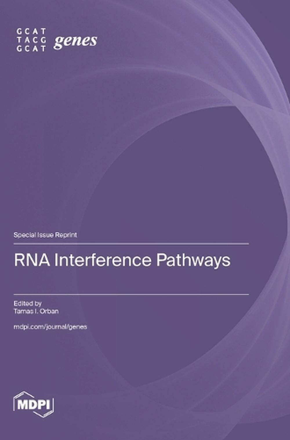 RNA Interference Pathways by Tamas I. Orban, Hardcover, 9783725851515 ...
