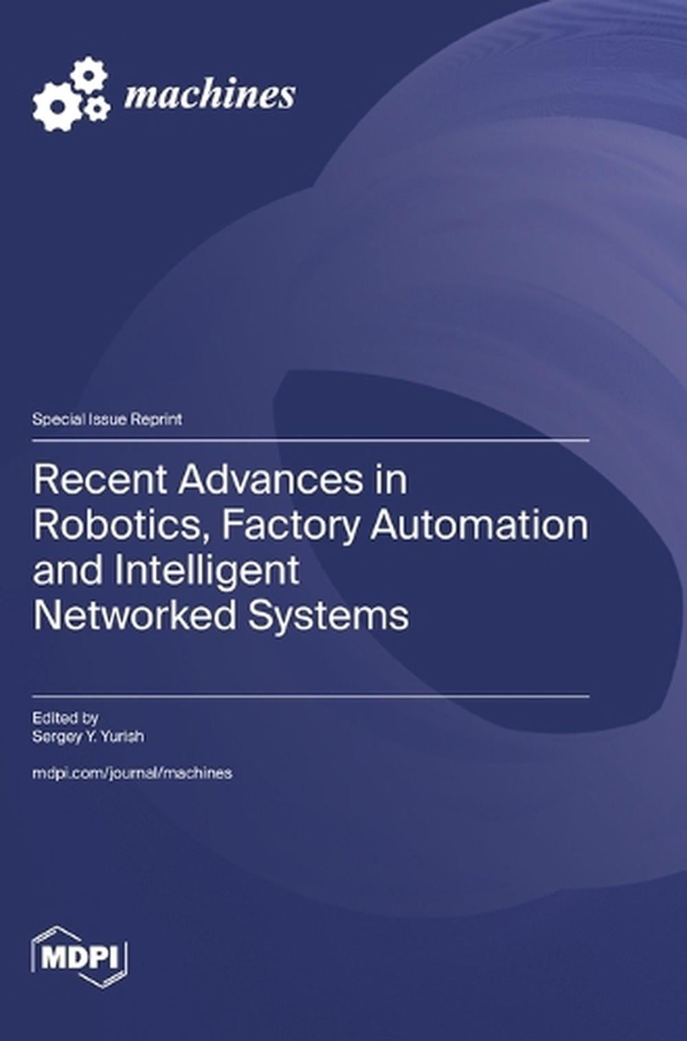 Recent Advances in Robotics, Factory Automation and Intelligent ...
