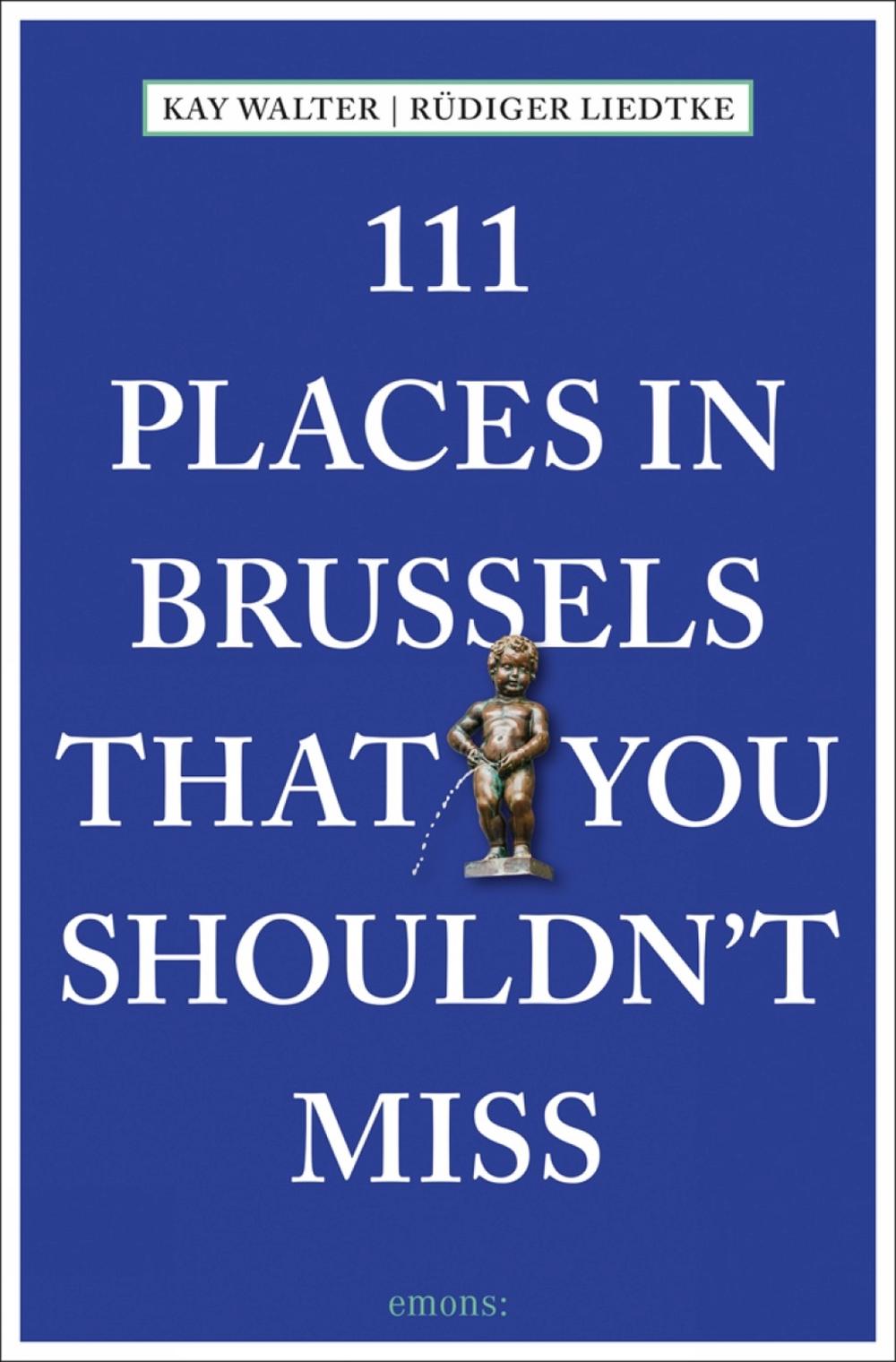 111 Places in Brussels That You Shouldn't Miss, 9783740802592
