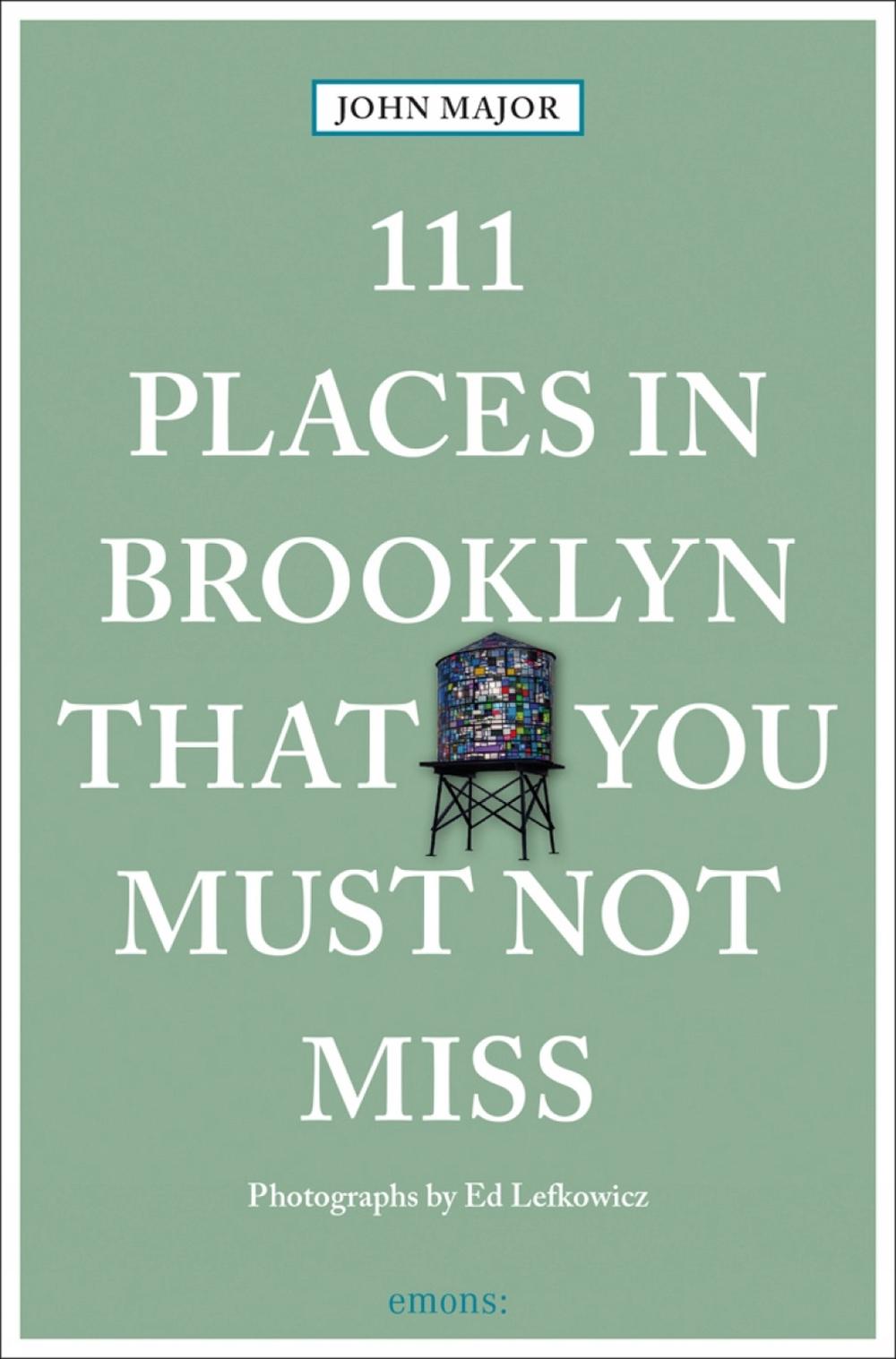 111 Places in Brooklyn That You Must Not Miss, 9783740803803