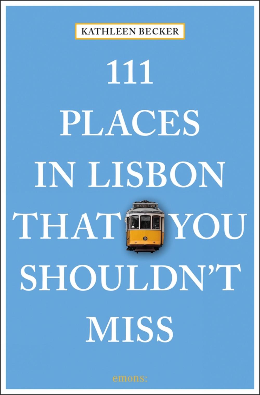 111 Places in Lisbon That You Shouldn't Miss, 9783740803834