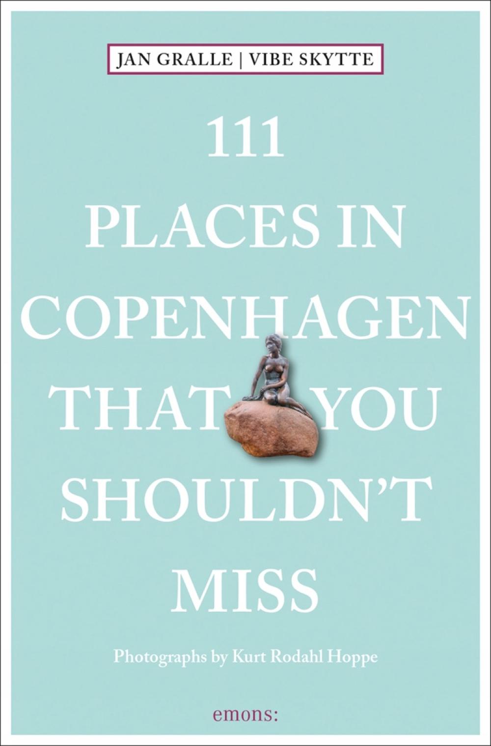 111 Places in Copenhagen That You Shouldn't Miss, 9783740805807