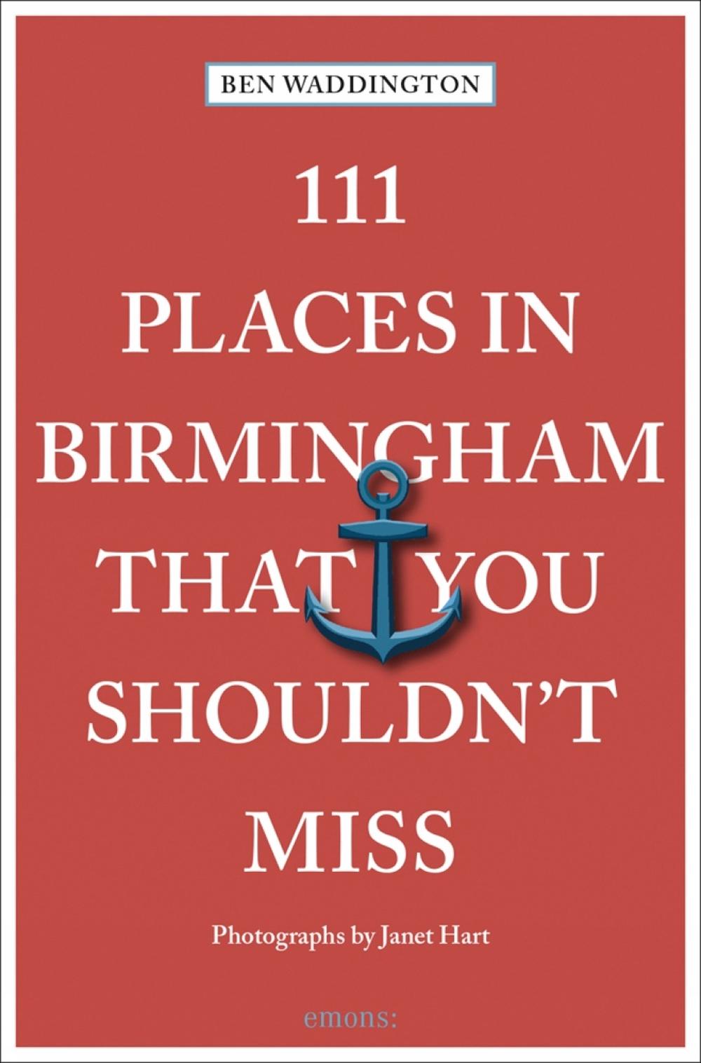 111 Places in Birmingham That You Shouldn't Miss, 9783740813505
