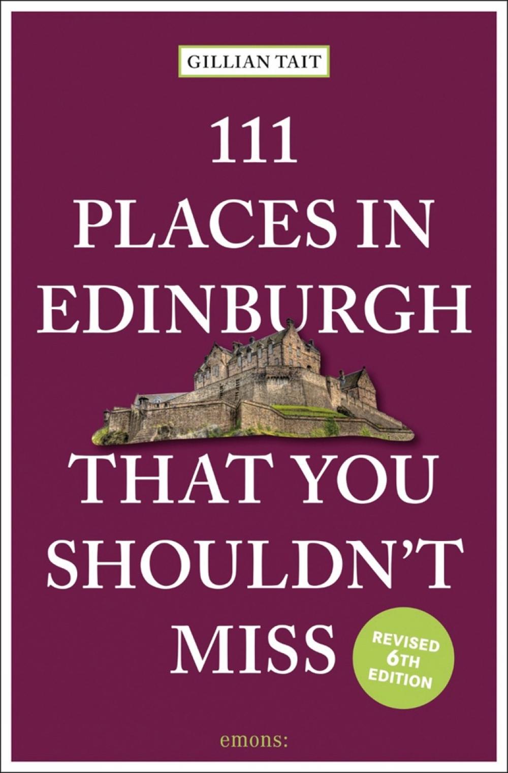 111 Places in Edinburgh That You Shouldn’t Miss, 9783740814762