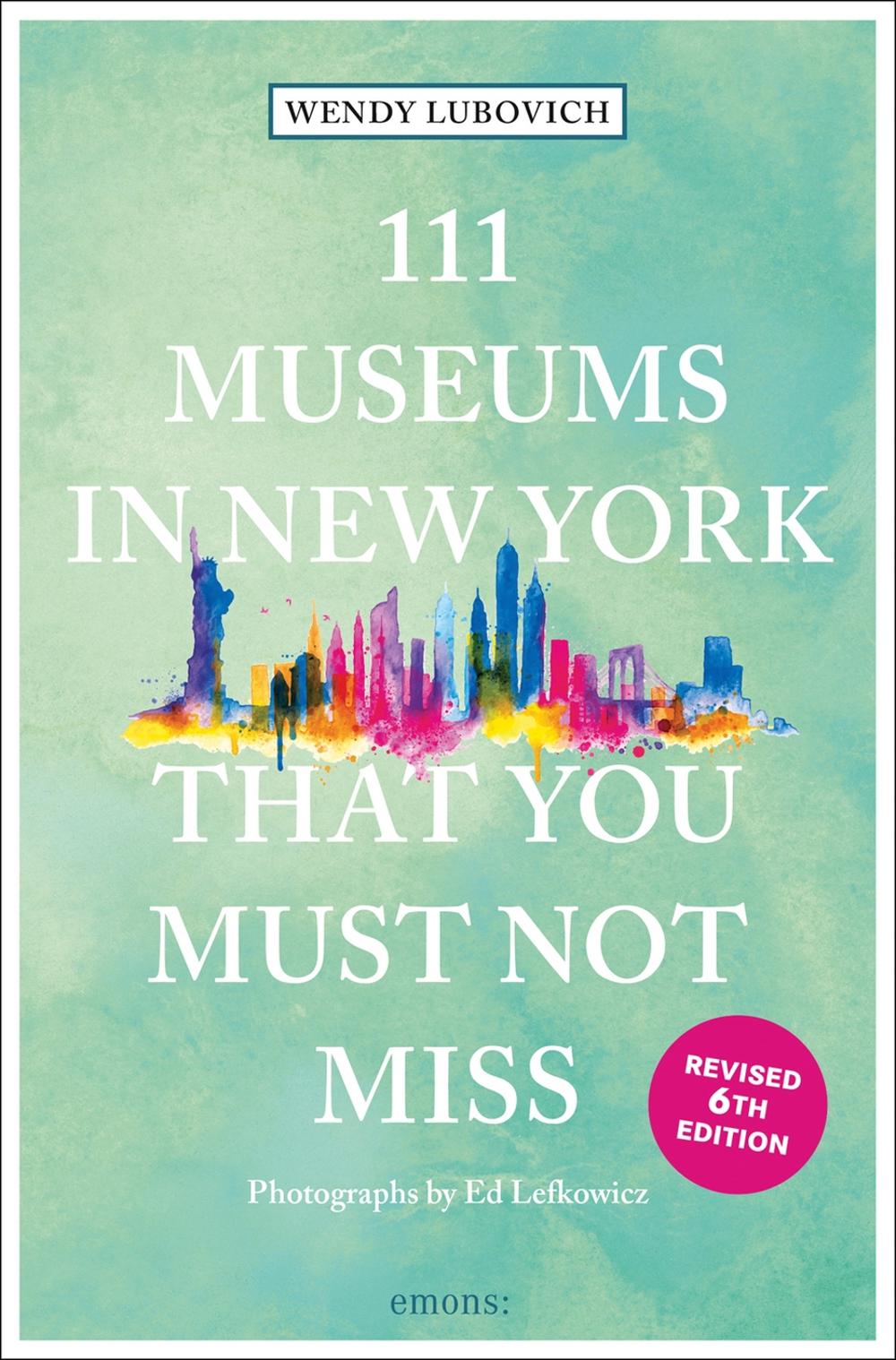 111 Museums in New York That You Must Not Miss, 9783740823740