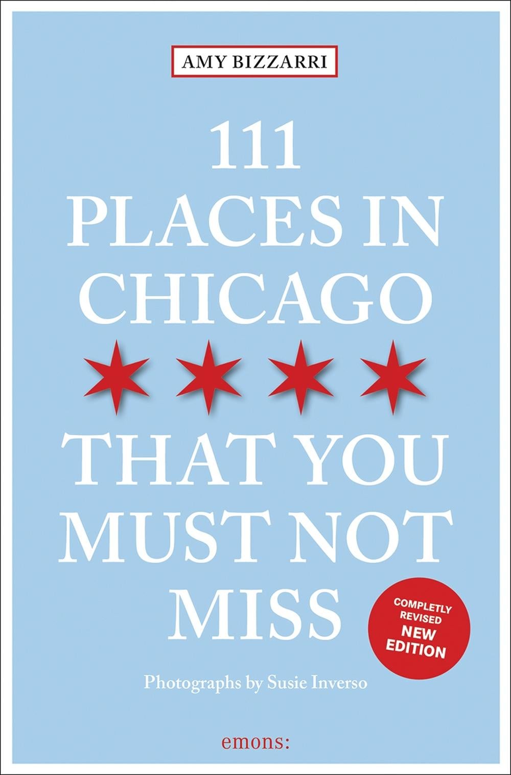 111 Places in Chicago That You Must Not Miss by Amy Bizzarri - ISBN: 9783740824020