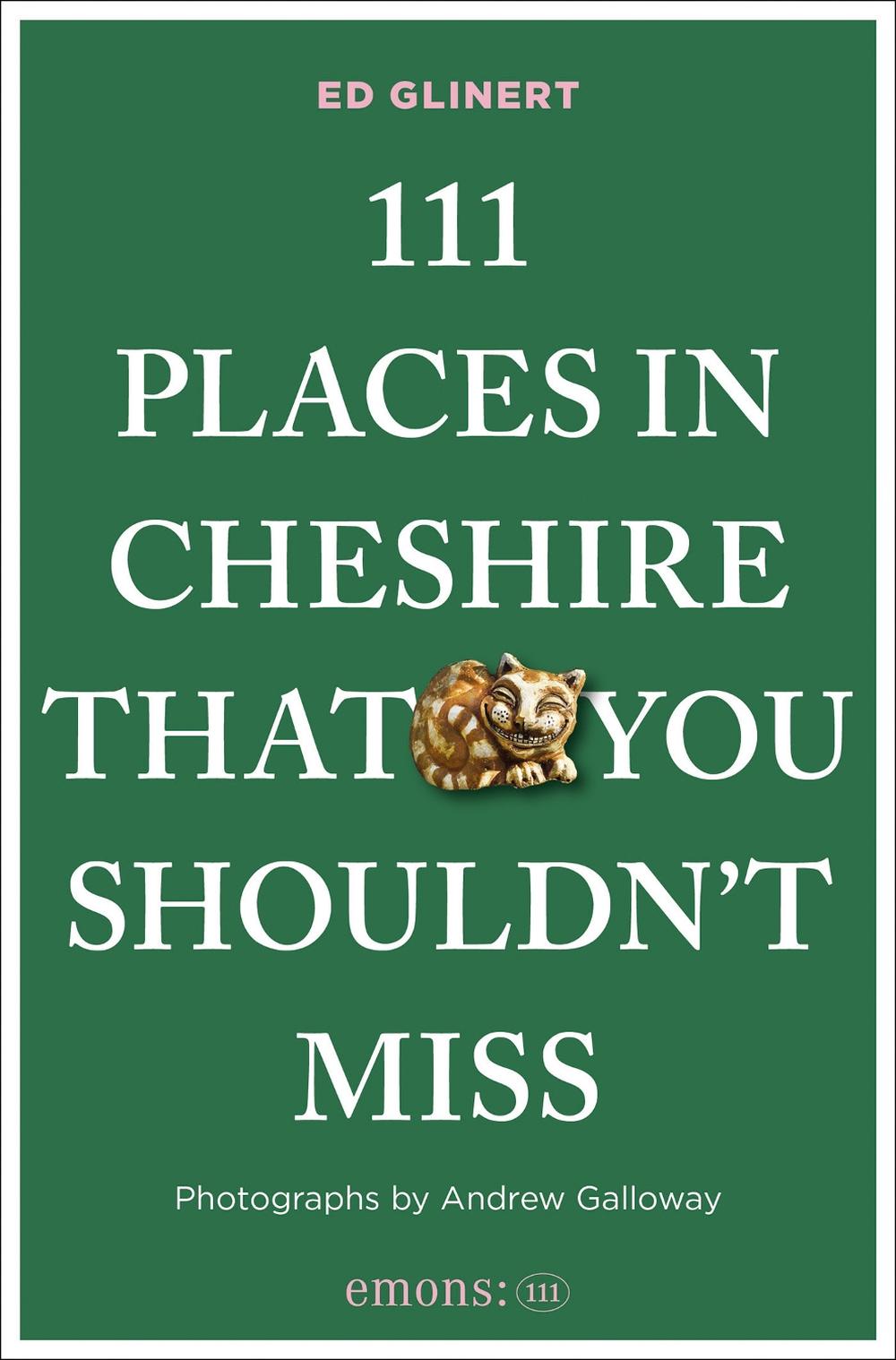 111 Places in Cheshire That You Shouldn't Miss by Ed Glinert - ISBN: 9783740828943