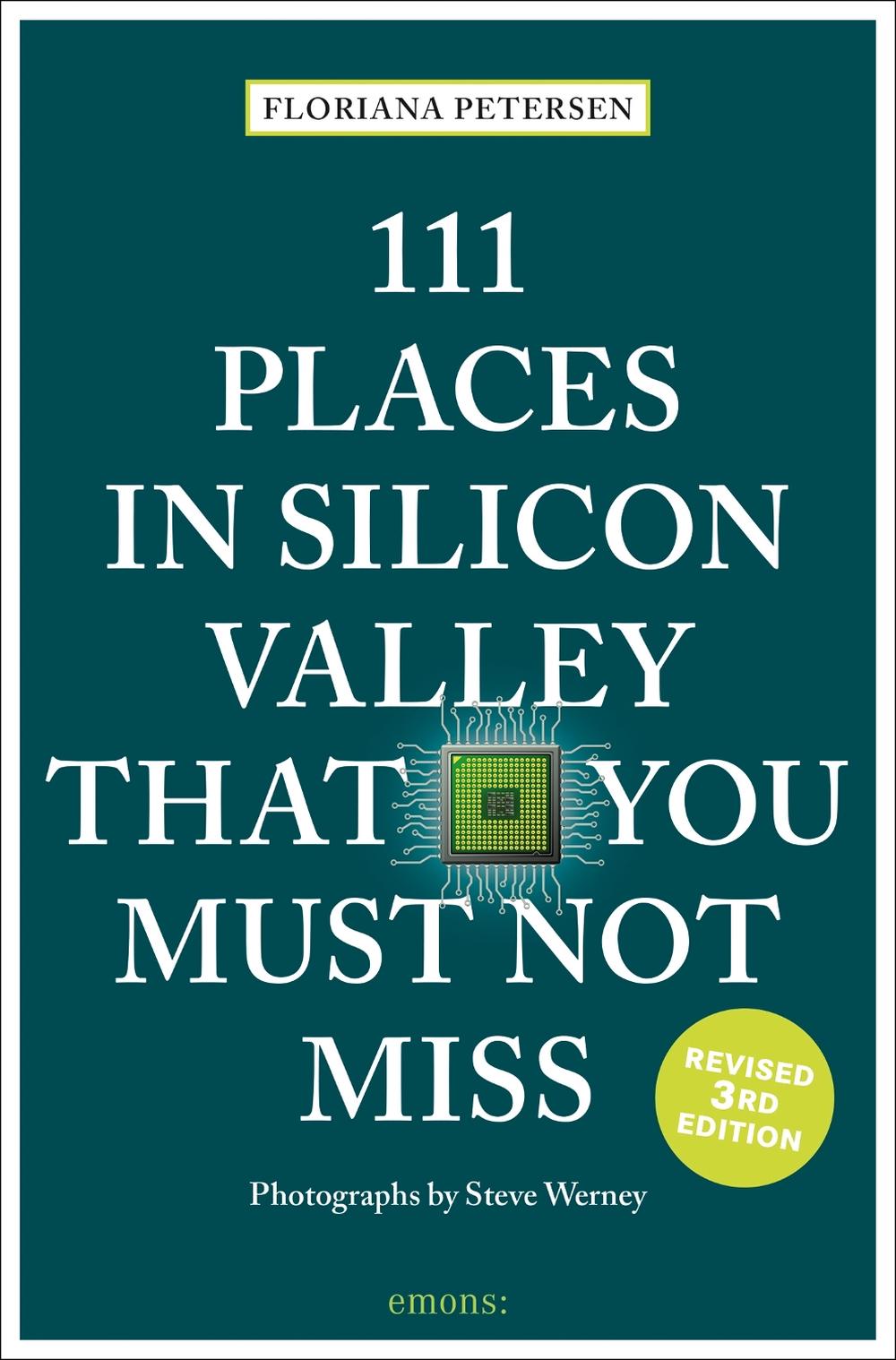 111 Places in Silicon Valley That You Must Not Miss, 9783740829704