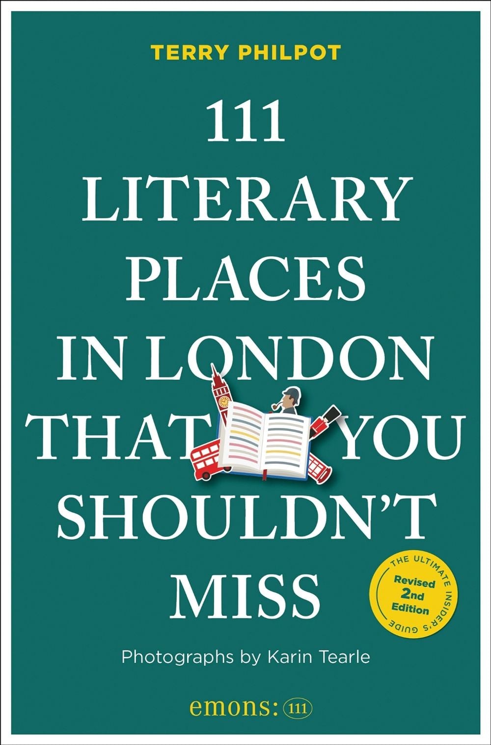 111 Literary Places in London That You Shouldn't Miss by Terry Philpot - ISBN: 9783740830014