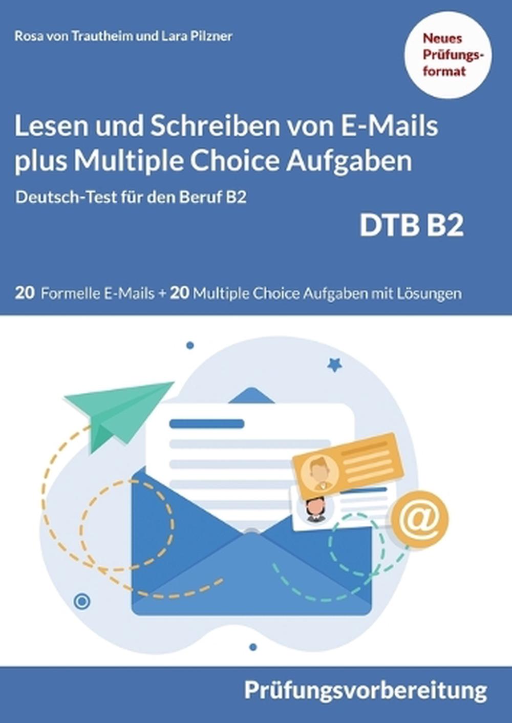 Lesen und Schreiben von E-MAILS und Multiple Choice Aufgaben, 9783756221882