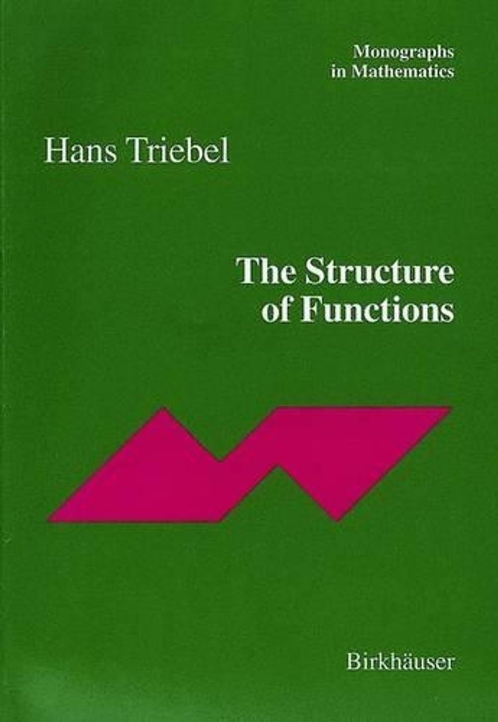 The Structure of Functions by Hans Triebel - ISBN: 9783764365462
