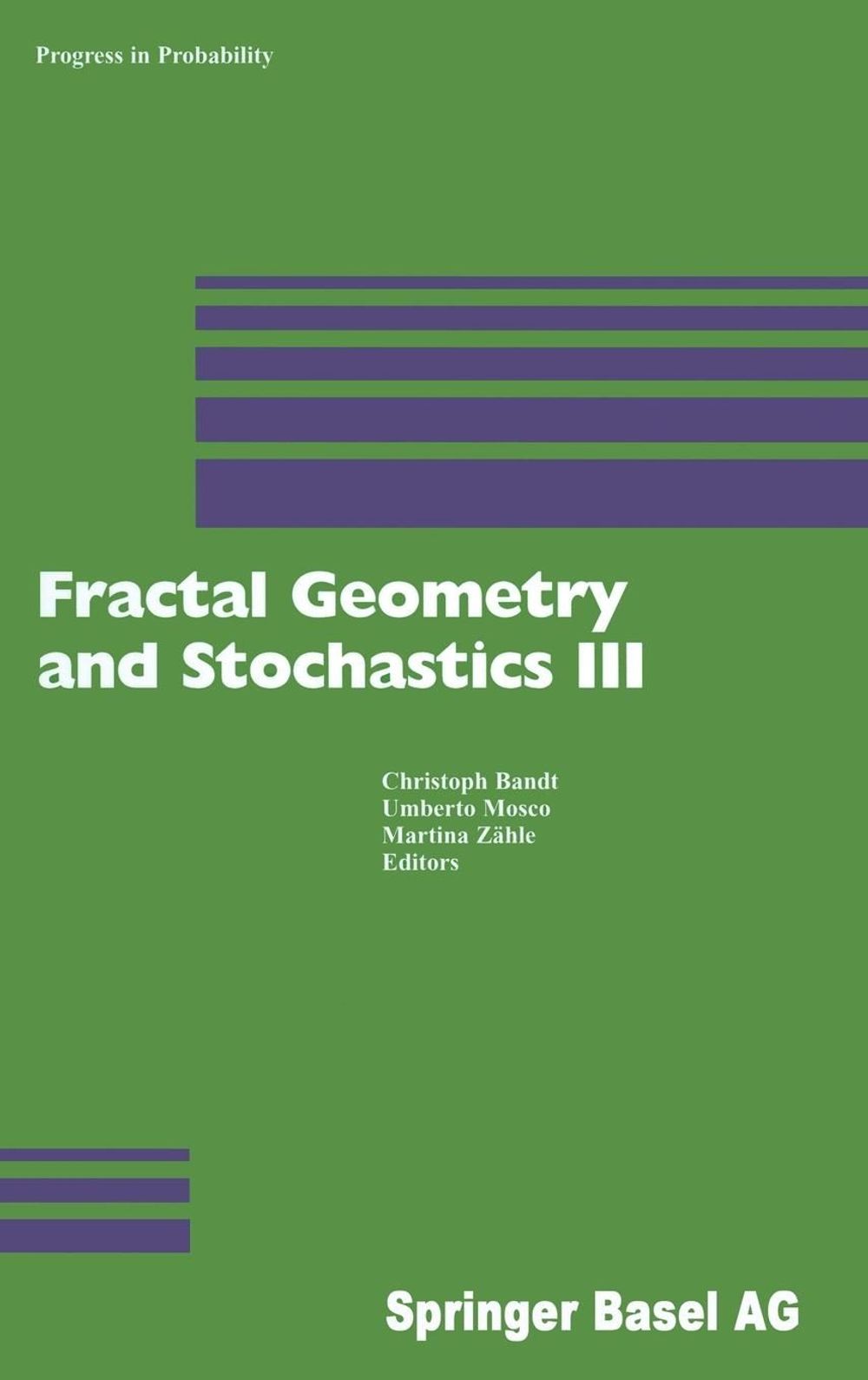 Fractal Geometry and Stochastics III by Christoph Bandt - ISBN: 9783764370701