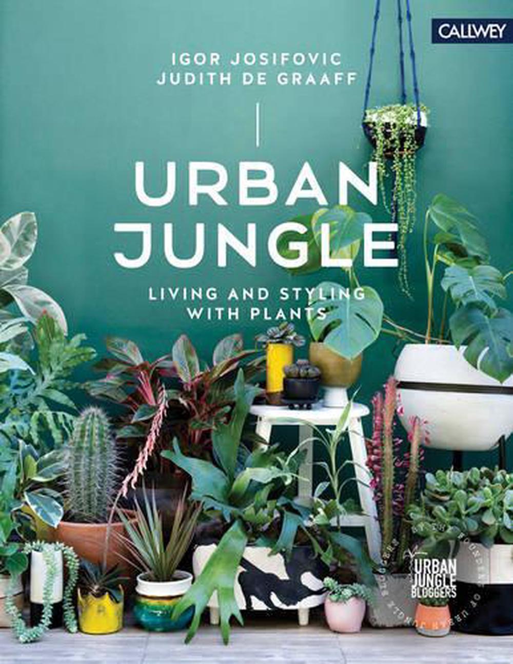 Urban Jungle: Living and Styling with Plants, 9783766722447