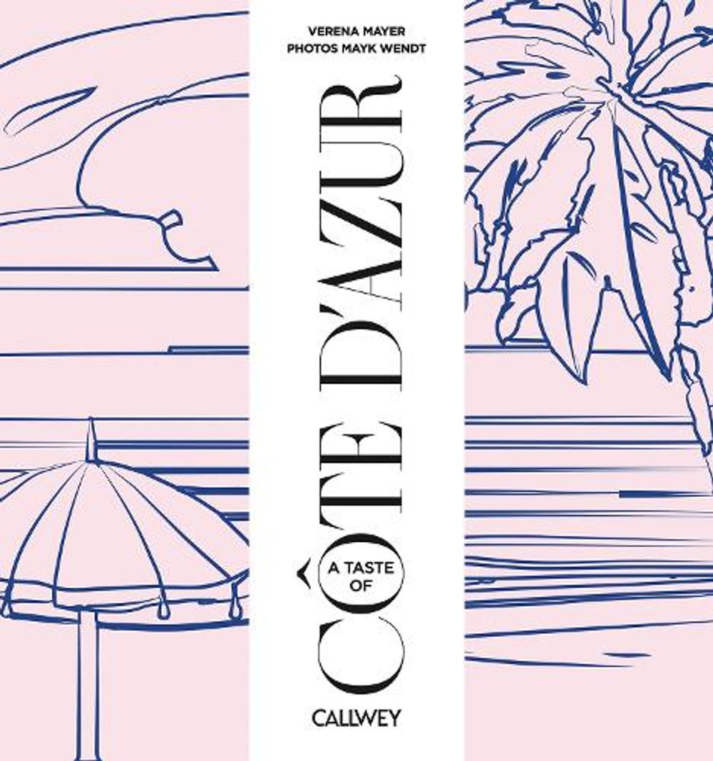 A Taste of Côte D'Azur by Verena Mayer - ISBN: 9783766729811