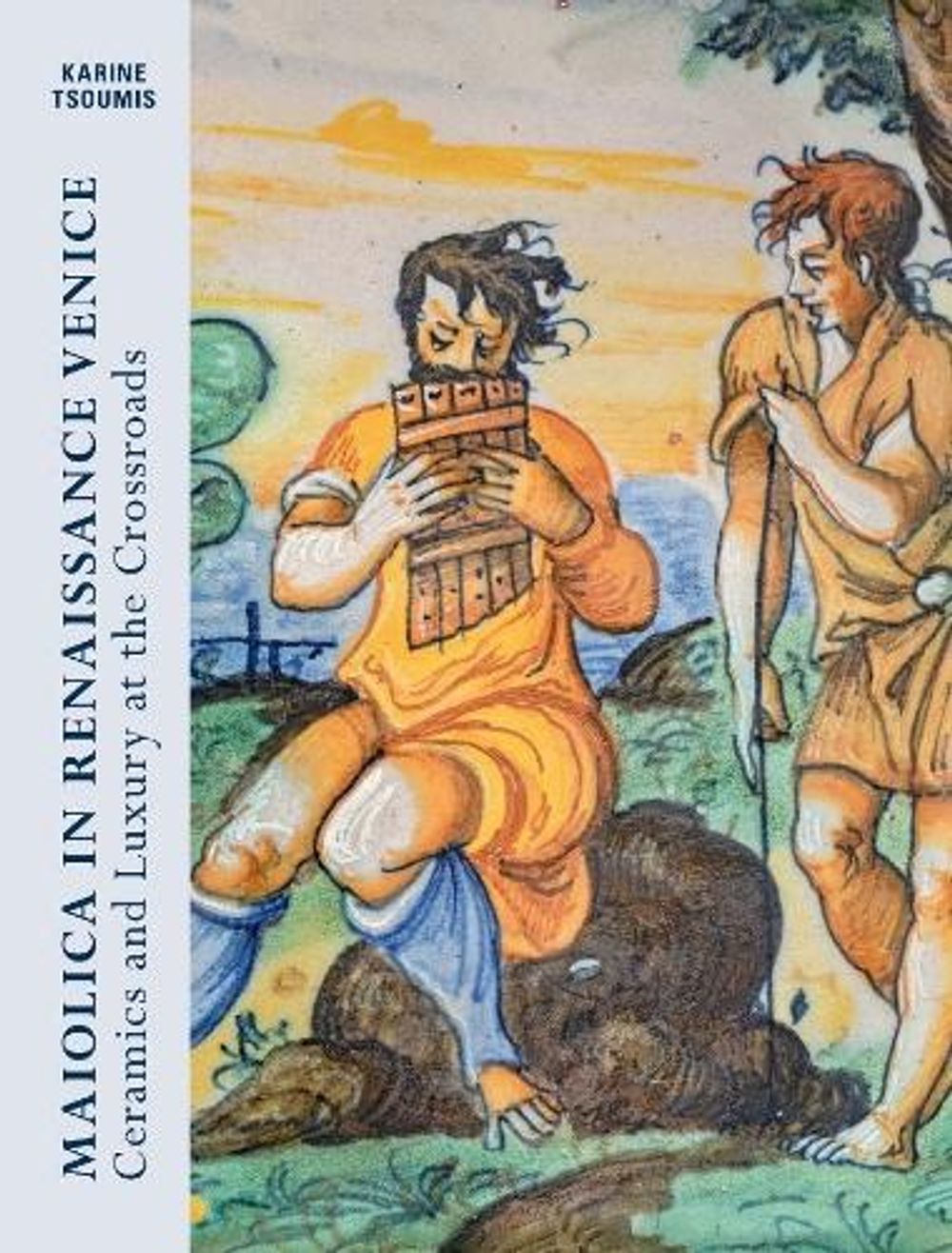 Maiolica in Renaissance Venice by Karine Tsoumis - ISBN: 9783777435770
