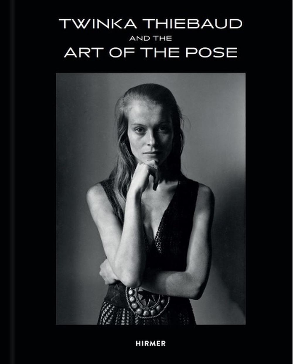 Twinka Thiebaud and the Art of Pose, 9783777439495