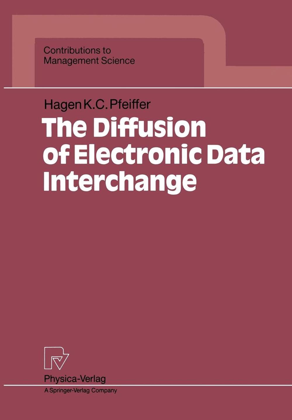 The Diffusion of Electronic Data Interchange, 9783790806311