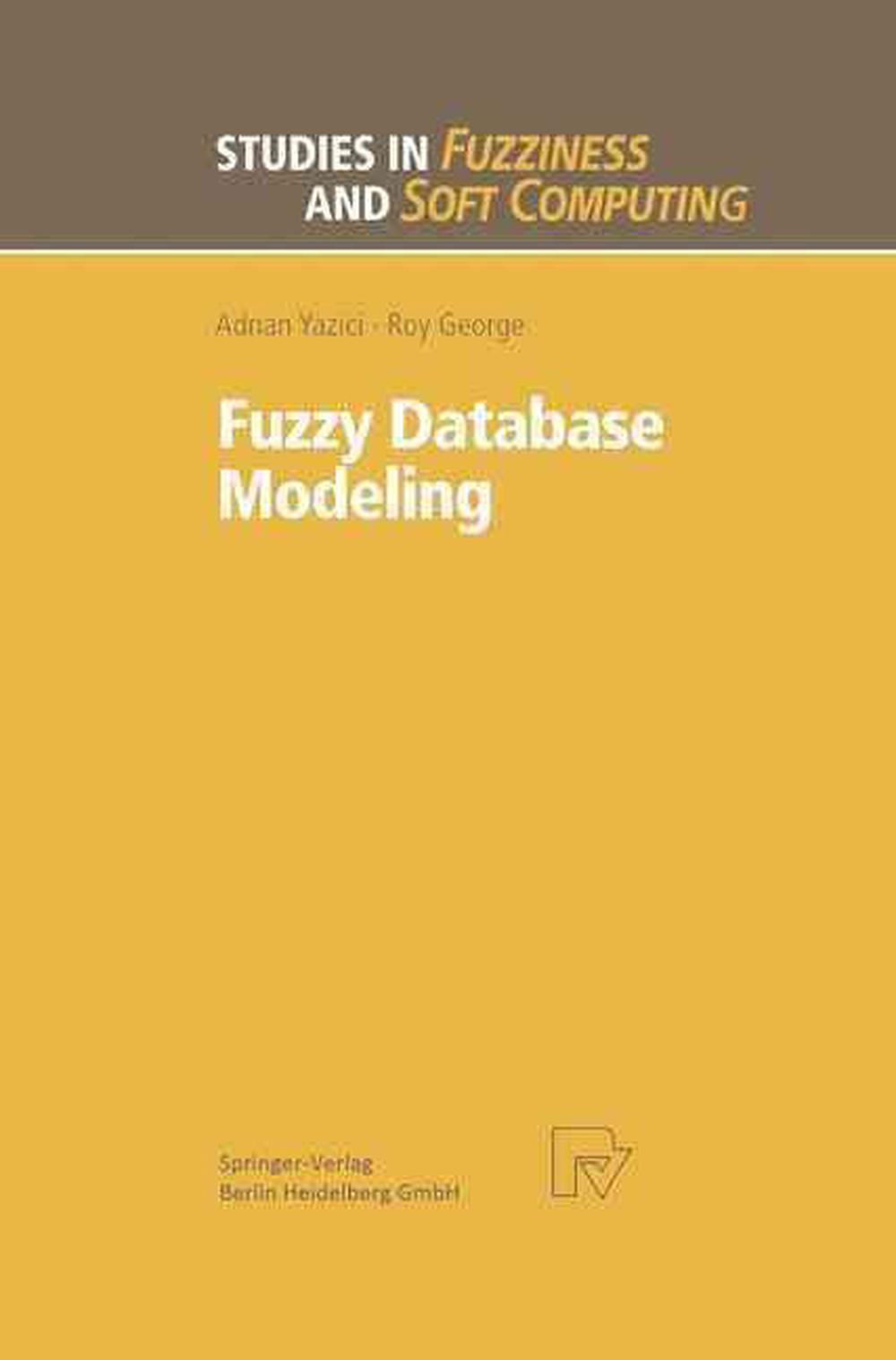 Fuzzy Database Modeling, 9783790811711