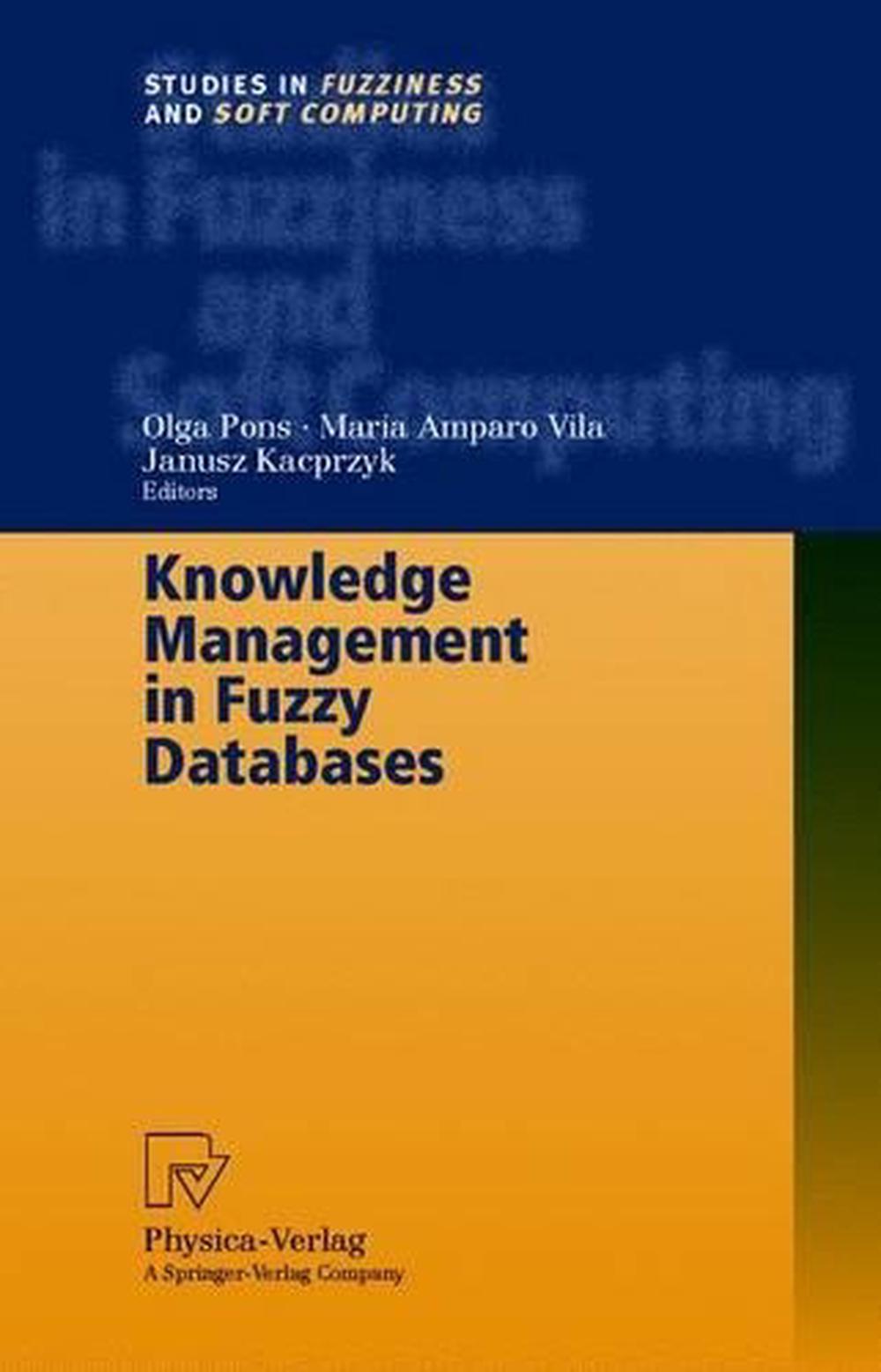 Knowledge Management in Fuzzy Databases, 9783790812558