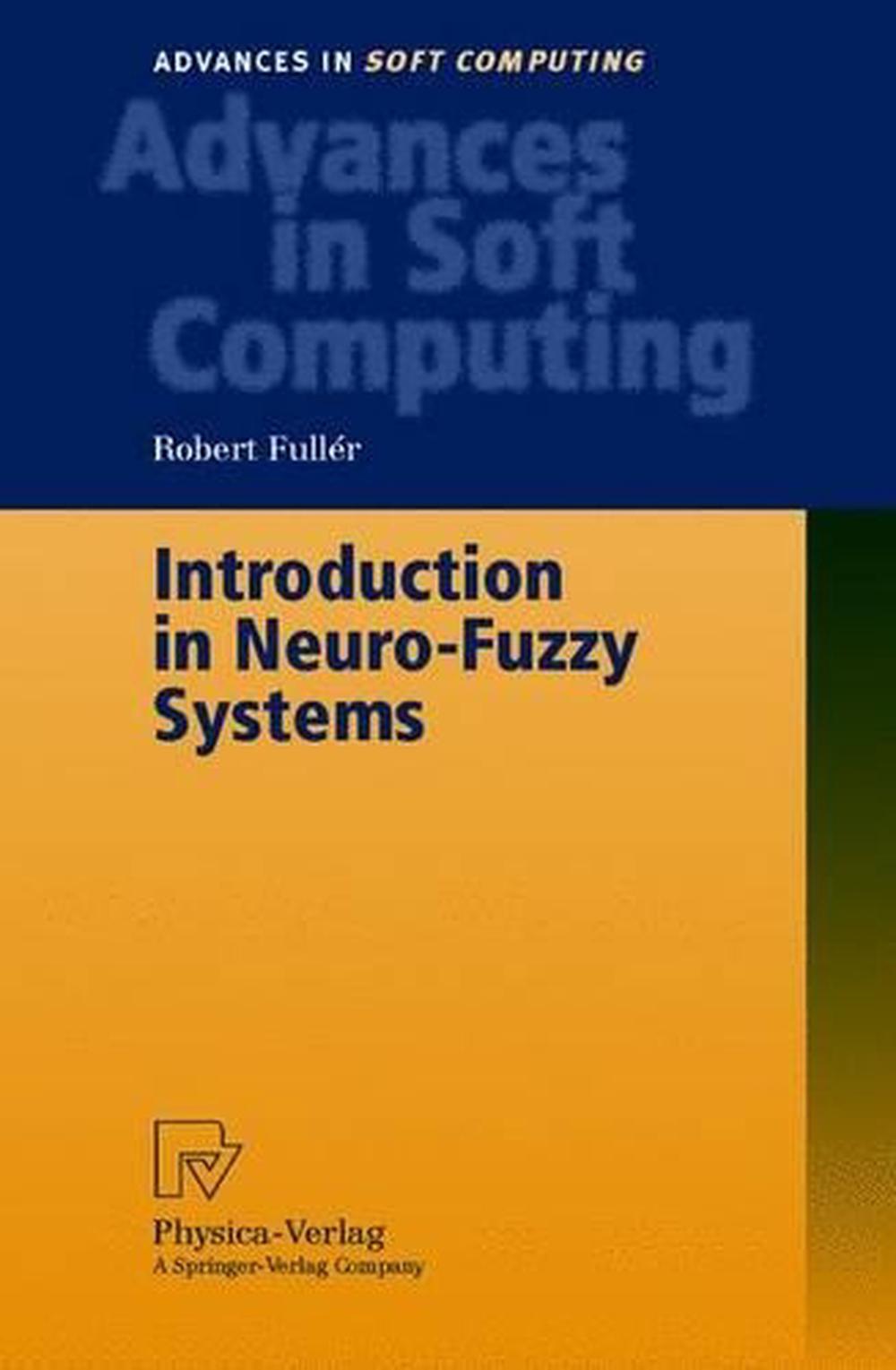Introduction to Neuro-Fuzzy Systems, 9783790812565