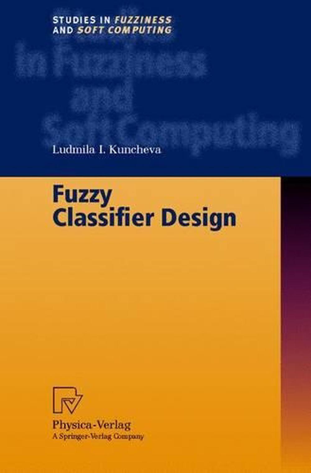 Fuzzy Classifier Design, 9783790812985