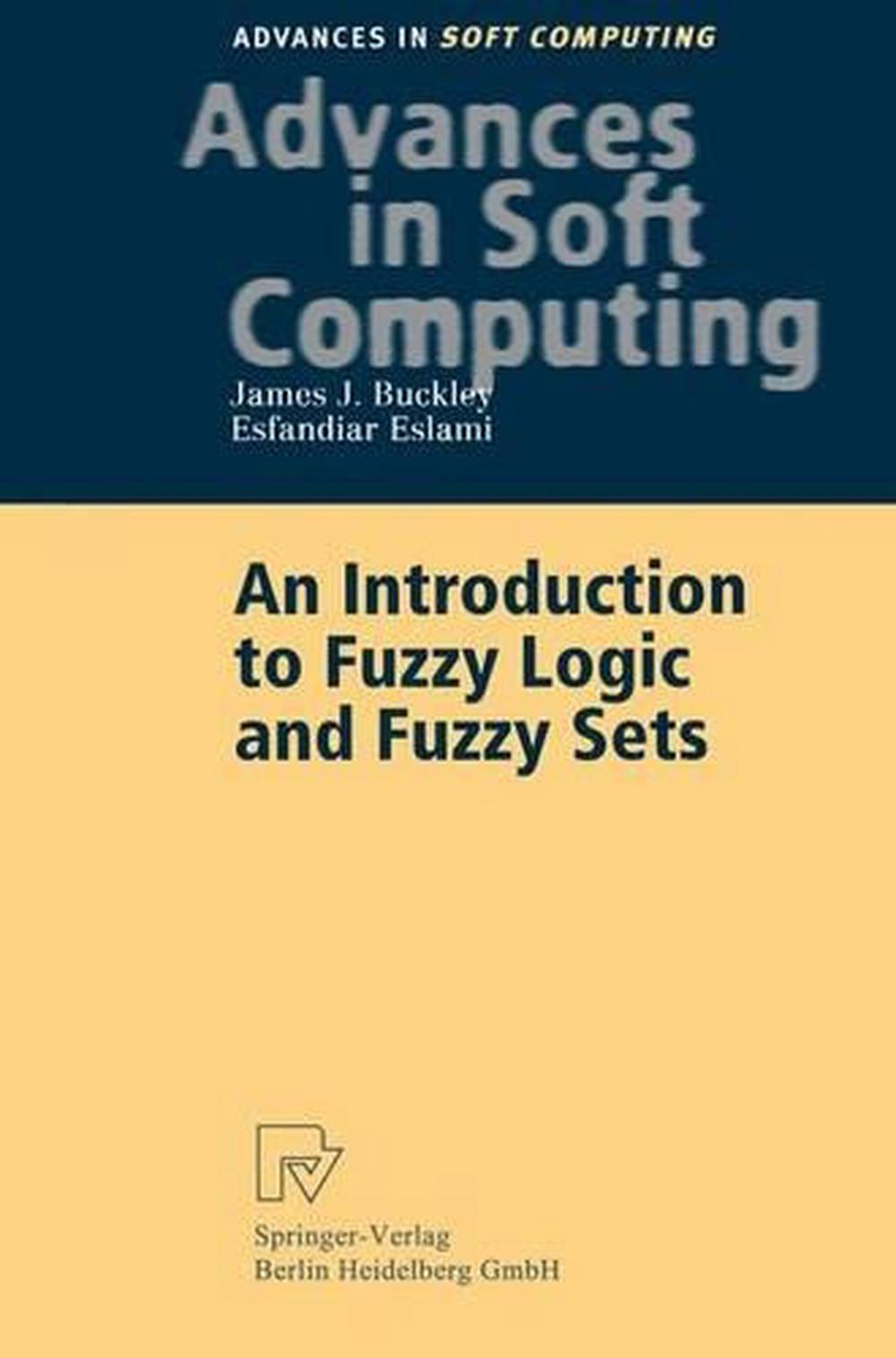 An Introduction to Fuzzy Logic and Fuzzy Sets, 9783790814477