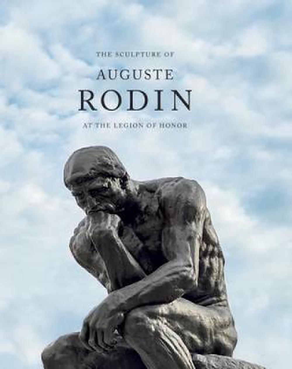Sculpture of Auguste Rodin: At the Legion of Honor, 9783791356334