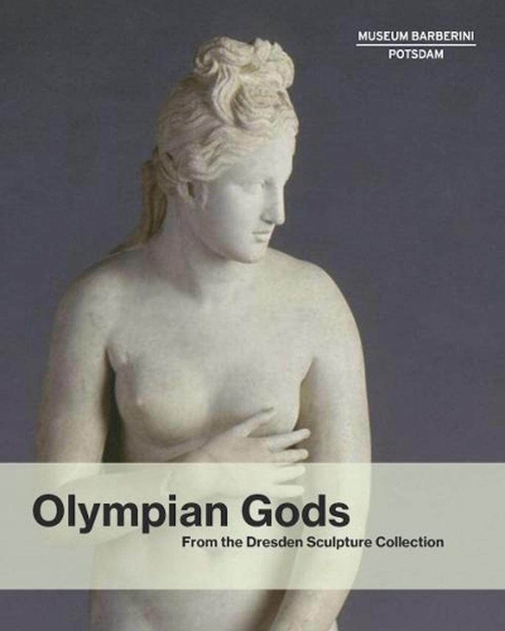 Olympian Gods: From the Collection of Sculptures, Dresden, 9783791358284