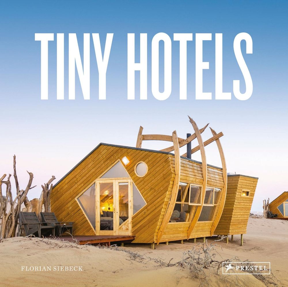 Tiny Hotels by Florian Siebeck - ISBN: 9783791386720
