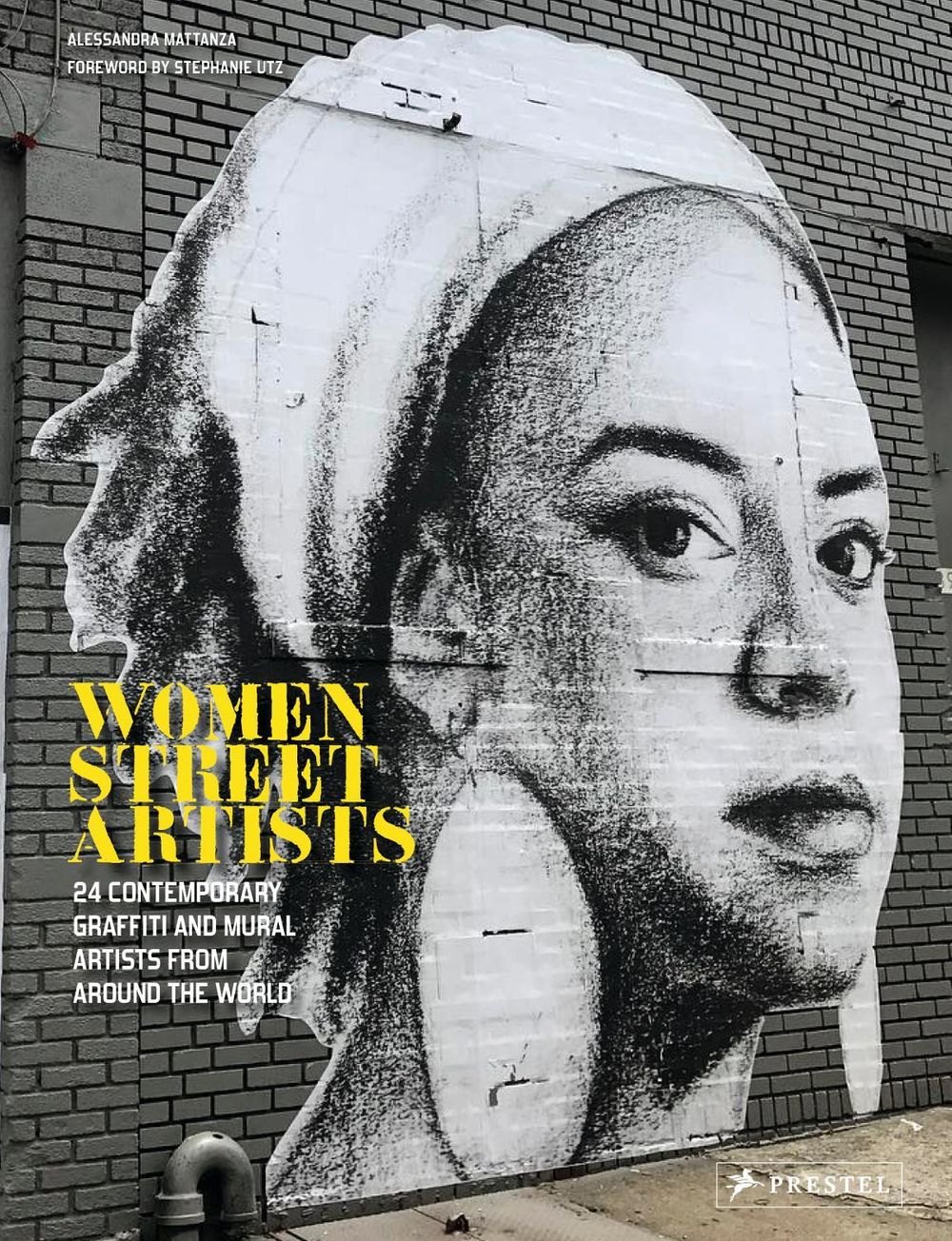 Women Street Artists by Alessandra Mattanza - ISBN: 9783791388953