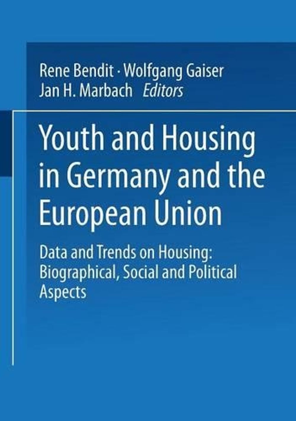 Youth and Housing in Germany and the European Union by Rene Bendit ...