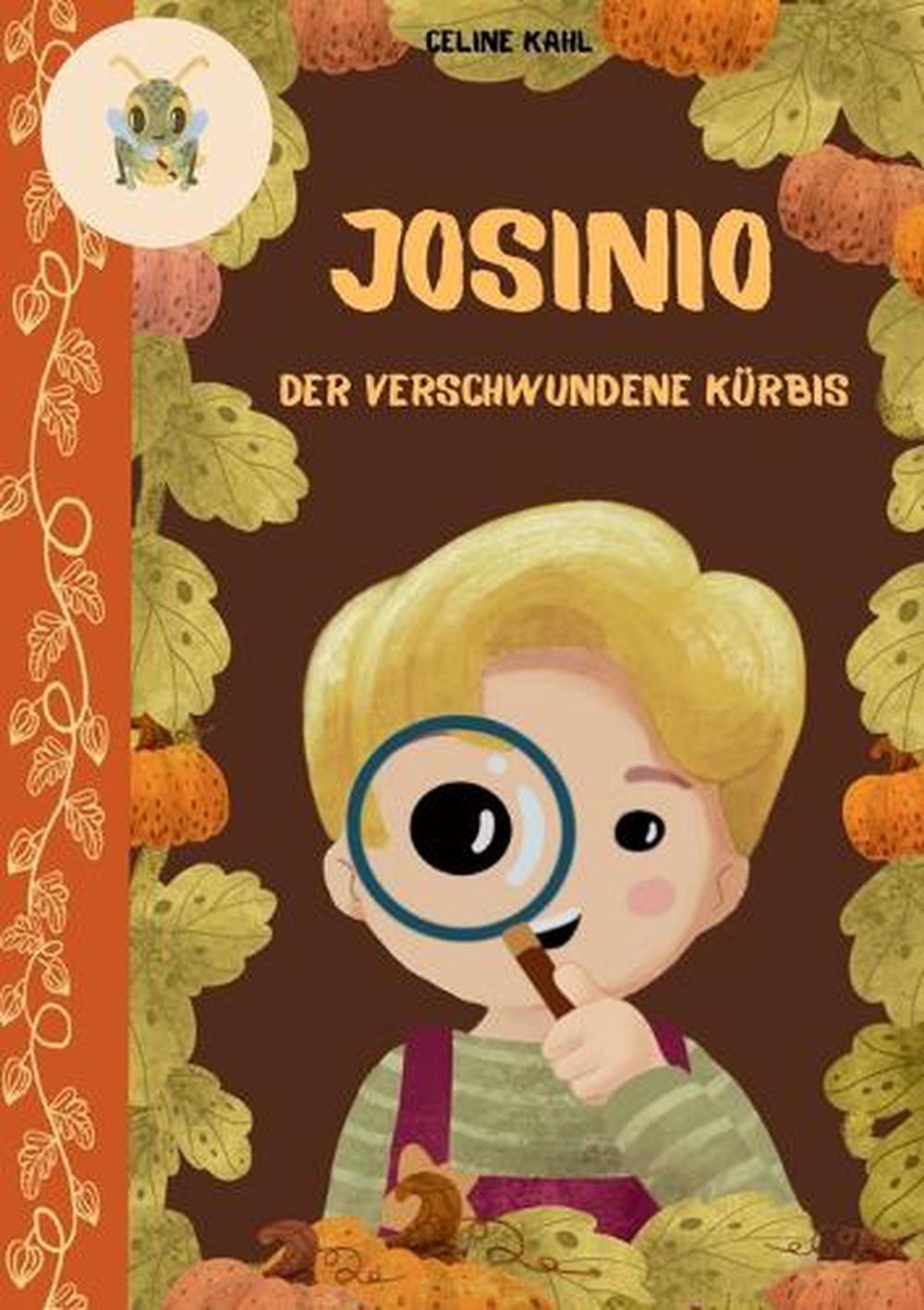 Josinio - Der verschwundene Kürbis by Celine Kahl - ISBN: 9783819201455
