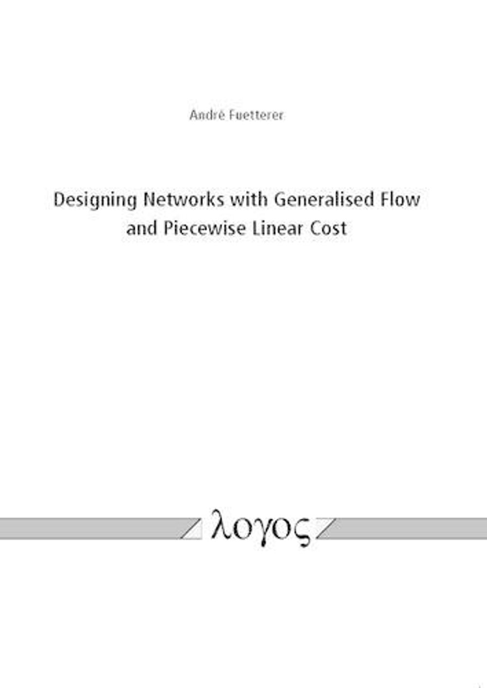 Designing Networks with Generalised Flow and Piecewise Linear Cost by ...