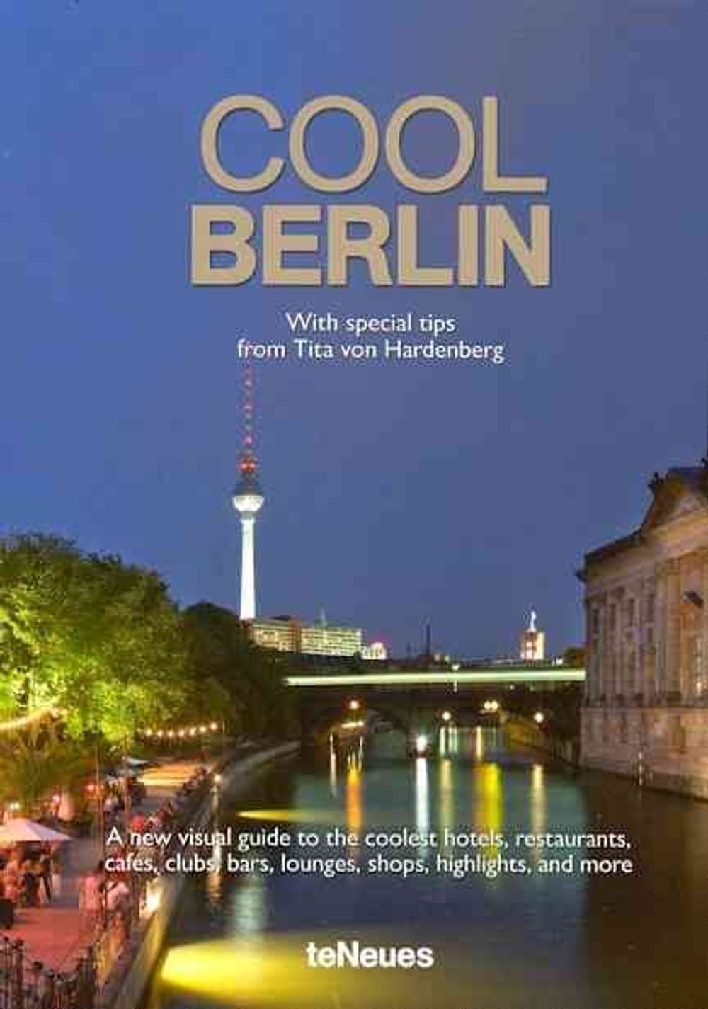 Cool Berlin by Martin Kunz - ISBN: 9783832794866