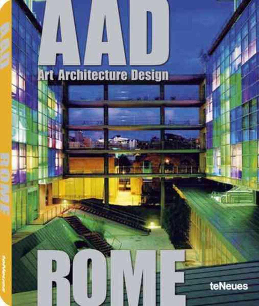 Aad Rome: Art Architecture Design, 9783832794996