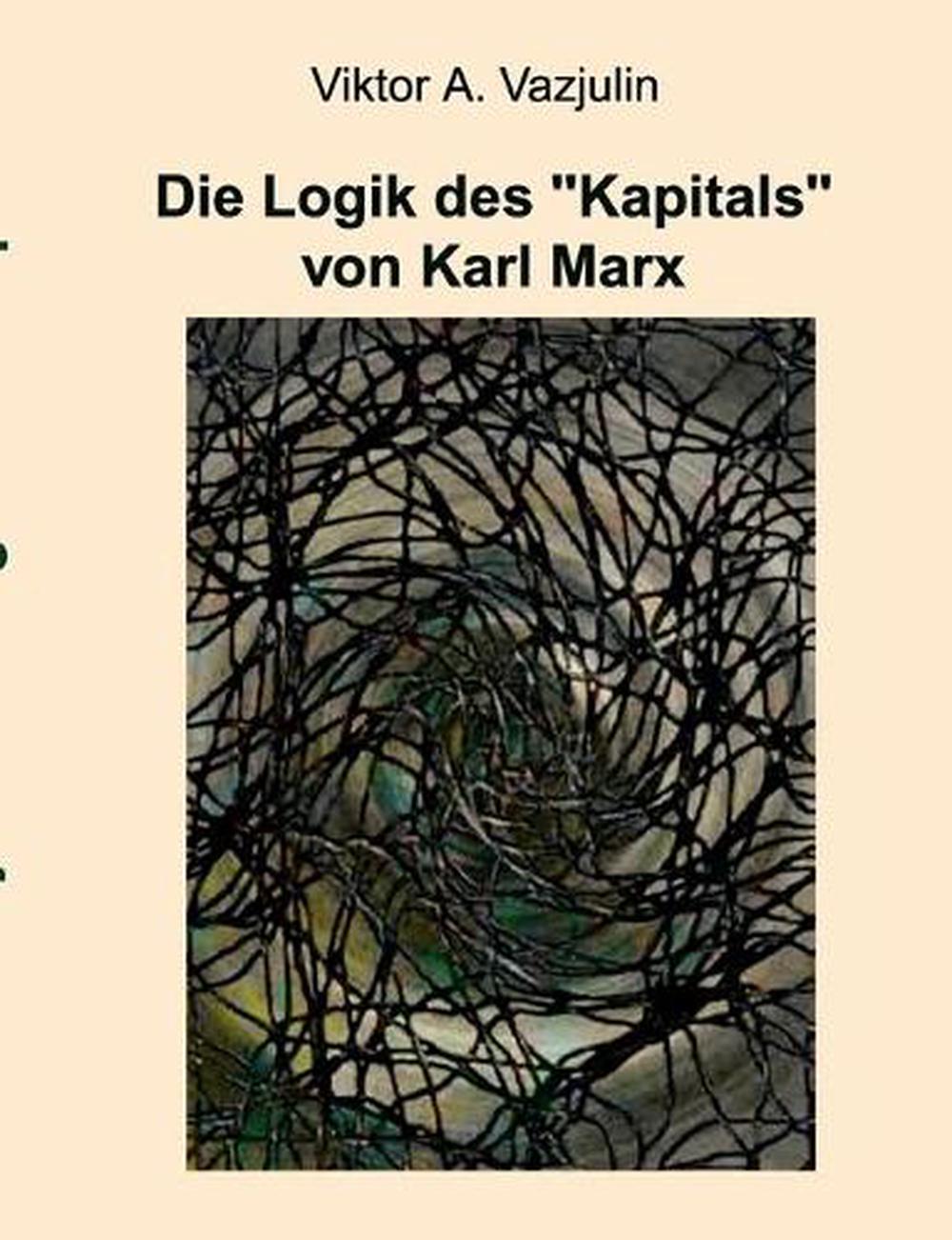 Die Logik des "Kapitals" von Karl Marx, 9783833442032