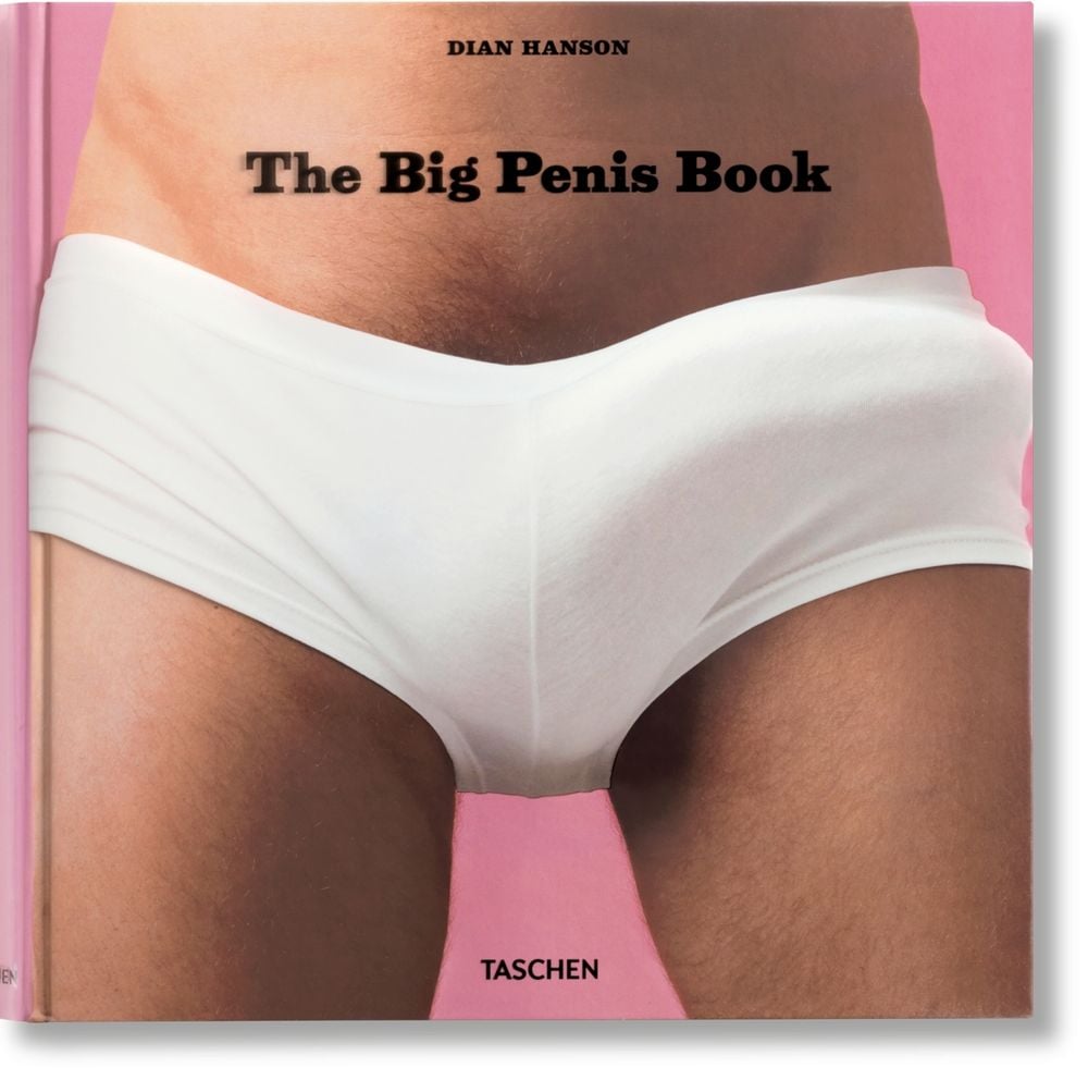 The Big Penis Book by Dian Hanson - ISBN: 9783836502139